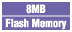 8MB Flash Memory